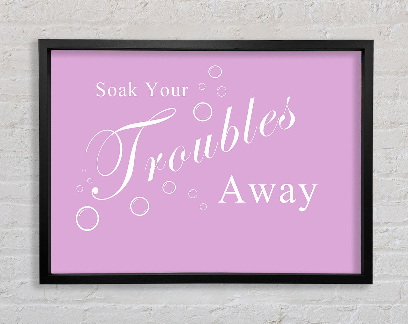 Bathroom Quote Soak Your Troubles Away Pink Framed Print